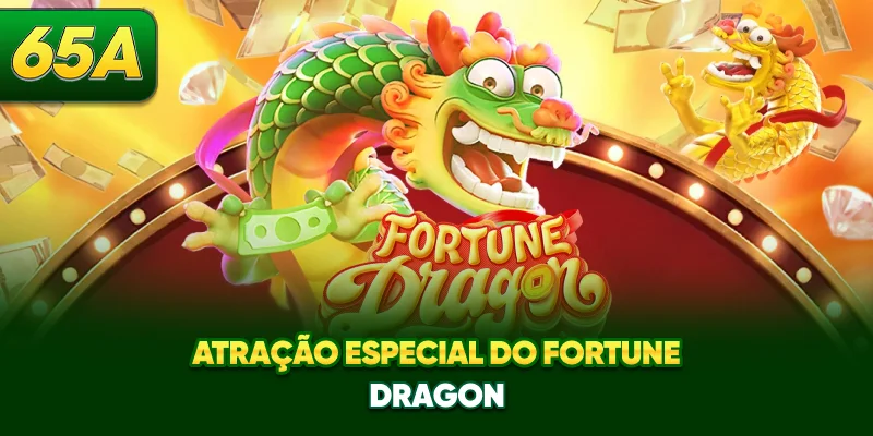 Atração especial do Fortune Dragon