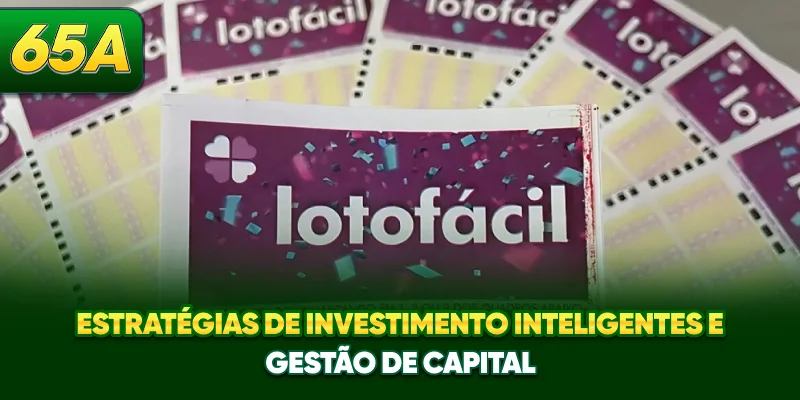 Estratégias de investimento inteligentes e gestão de capital