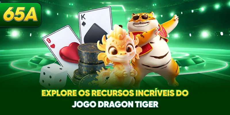 Explore os recursos incríveis do jogo Dragon Tiger Explore os recursos incríveis do jogo Dragon Tiger