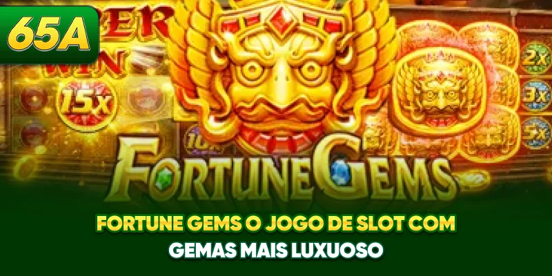 Fortune Gems - O Jogo De Slot Com Gemas Mais Luxuoso