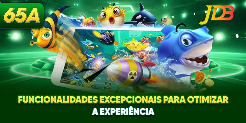 Funcionalidades excepcionais para otimizar a experiência Funcionalidades excepcionais para otimizar a experiência