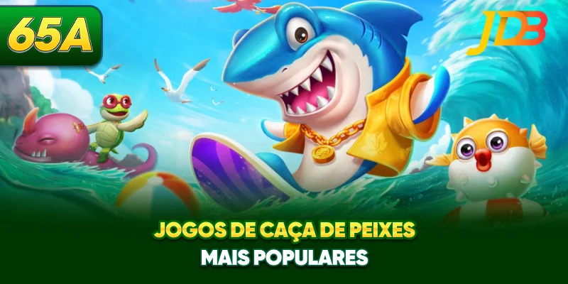 Jogos de caça de peixes mais populares Jogos de caça de peixes mais populares
