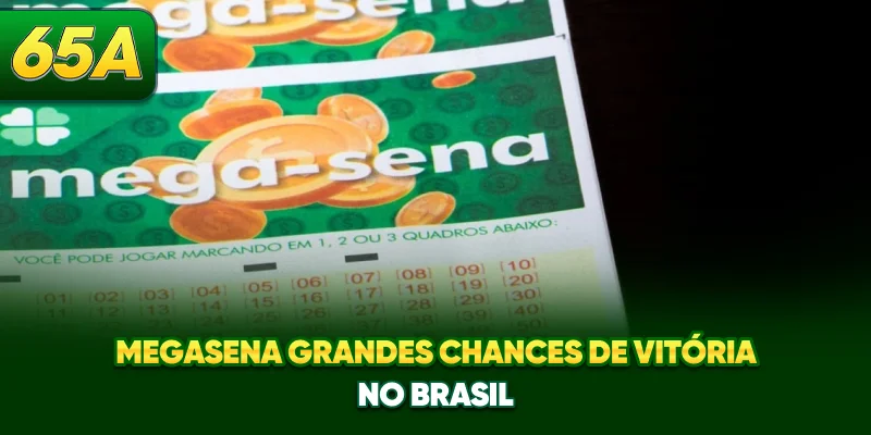 Mega-Sena - Grandes Chances De Vitória No Brasil