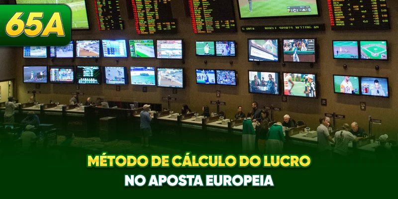 Método de cálculo do lucro no aposta europeia