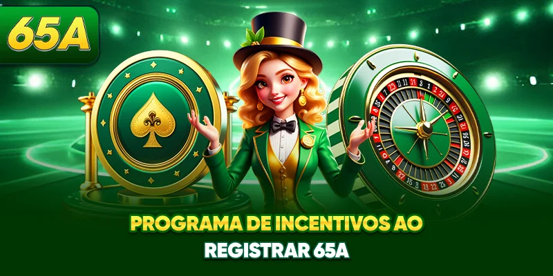 Programa de incentivos ao registrar 65A