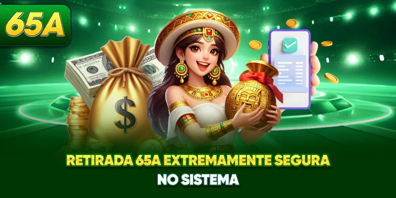 Retirada 65A extremamente segura no sistema Retirada 65A extremamente segura no sistema
