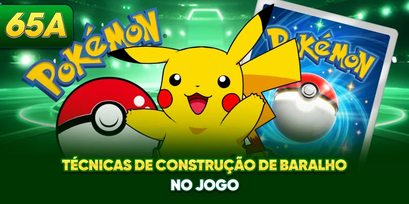 Técnicas de construção de baralho no jogo