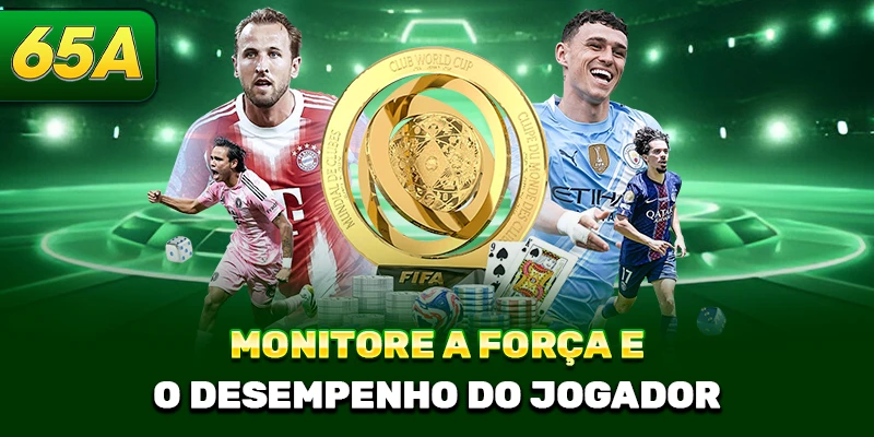 Monitore a força e o desempenho do jogador 